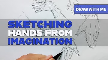 Drawing Hands from imagination