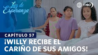 Luz de Esperanza: Willy recibe el cariño de sus amigos (Capítulo n° 57)