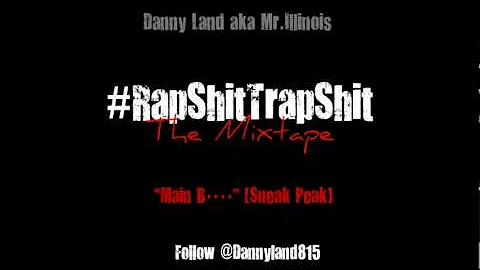 Danny Land "Main Bitch" (Sneak Peak)