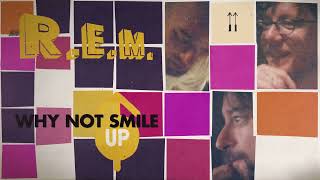 R.E.M. - Why Not Smile (Official Visualizer from &quot;UP&quot; 25th Anniversary Edition)