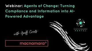 Webinar: Agents of Change: Turning Compliance and Information into AI-Powered Advantage