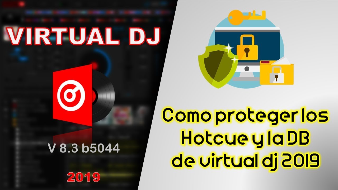 Como proteger los HotCue y la DB de virtual dj 2019