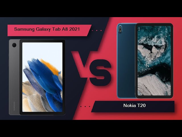 Samsung Galaxy Tab A8 2021 Vs Nokia T20 - Full Comparison [Full Specifications]