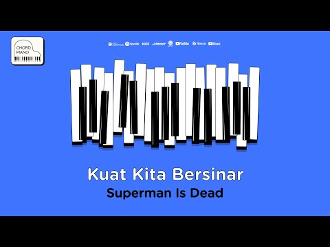 Chord Piano Superman Is Dead - Kuat Kita Bersinar