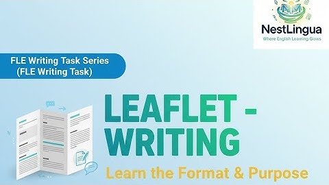 Leaflet Writing Part-1| FLE Writing Task | Difference Between Leaflet & Brochure | Format & Purpose 