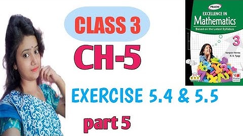 class 3 math//chapter 5//multiplication//Exercises 5.4& 5.5//part 5//cbse