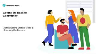 HealthCheck Admin User Video #3:  Summary Dashboards