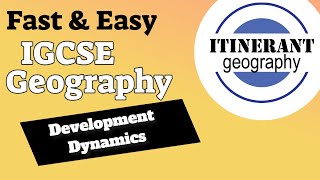 IGCSE Geography 0460 - Development Dynamics