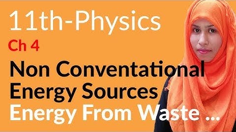 FSC Physics Part 1, Ch 4, Energy From Waste Product - Inter Part 1 Physics