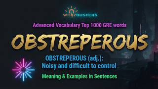 OBSTREPEROUS (adjective) Meaning with Examples in Sentences | GRE GMAT LSAT SAT