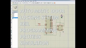 Automatic door locking system by using Keil and proteus simulation