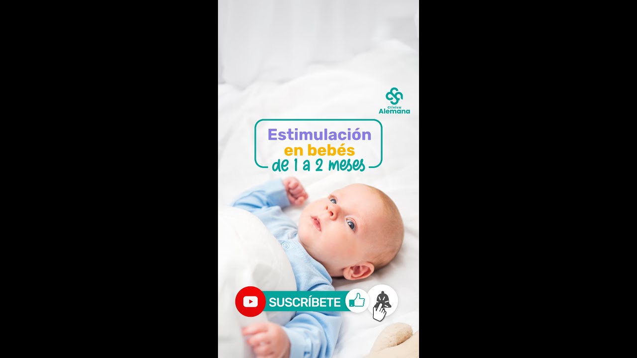 ¿Cómo estimular a un bebe de 1 -  2 meses? | Clínica Alemana