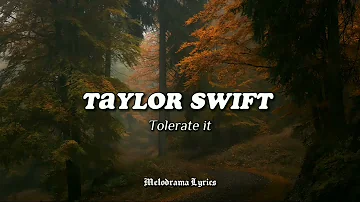 Taylor Swift - Tolerate it (Lyrics)