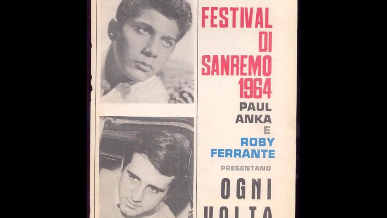 Paul Anka Ogni Volta FESTIVAL SANREMO 1964 Finaliste YouTube Paul Anka Ogni Volta FESTIVAL SANREMO 1964 Finaliste YouTube