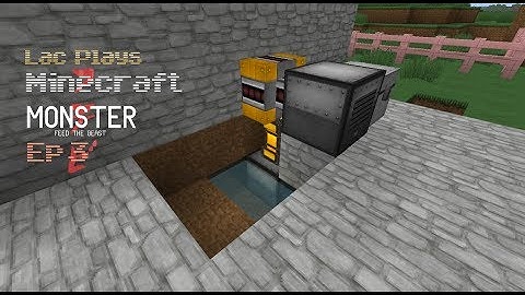 Lac Plays FTB Monster Ep 3 Pulverizer Time!