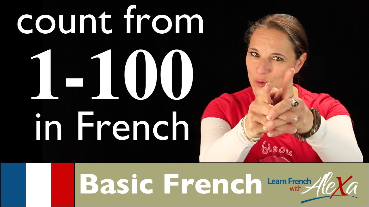 French numbers 1 100 Learn French With Alexa
