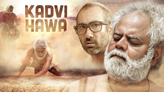 Kadvi Hawa (2017)  Superhit Hindi Movie | Sanjay Mishra, Ranvir Shorey