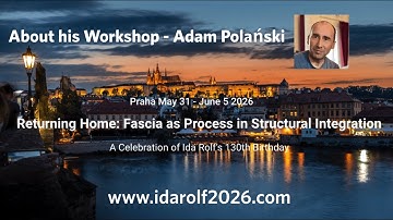 Structural Integration Symposium Prague 2026 - Workshop Introduction: Adam Polański