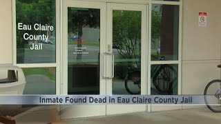 Inmate found dead in Eau Claire County jail