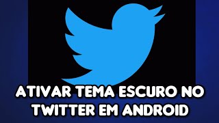 Como Ativar Tema Escuro No Twitter - Android screenshot 5