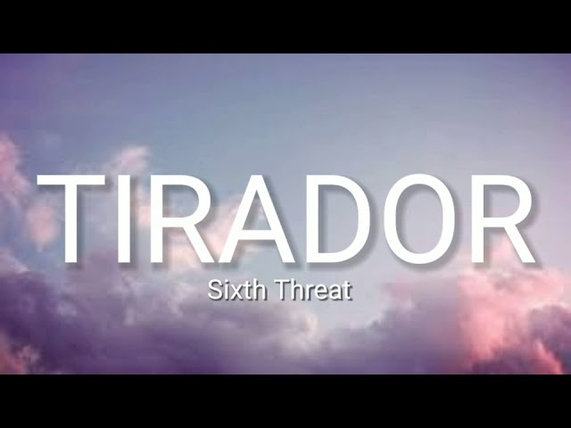 Tirador - Sixth Threat (LyricsVideo) TrendLyrics