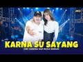 DIKE SABRINA Feat. DELVA IRAWAN - KARNA SU SAYANG | Feat. BINTANG FORTUNA (Offficial Music Video)