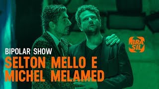 Michel Melamed e Selton Mello | Bipolar Show
