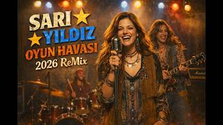 Sarı Mavi Yıldız Oyun Havası 2026 Remix Psychedelic Anatolian Rock