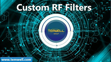 Temwell RF Filter Custom Service -Part 2