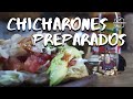 Como hacer chicharrones preparados