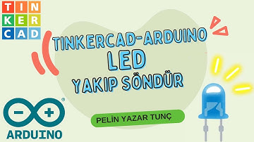 Tinkercad Arduino Dersleri #2 – LED Nasıl Yakılır? 💡🔋