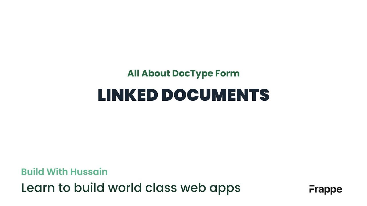 Linked Documents: All About DocType Form in Frappe Framework