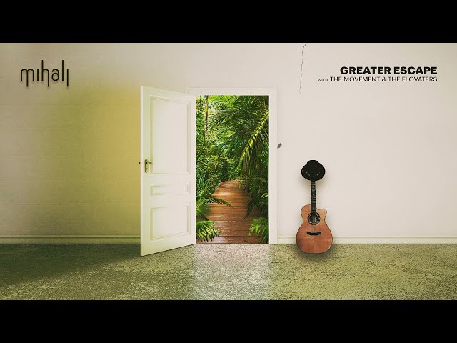 Mihali - Greater Escape