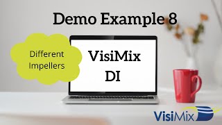 Example DEMO 8  VisiMix DI  Different Impellers  DI