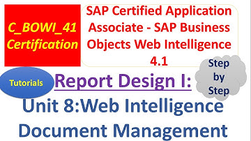 BusinessObjects Report Design I: Unit 8 : Tutorial: Web Intelligence Document Management