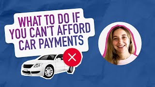 What to Do if You Can’t Afford Your Car Payment