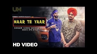 Naar Te Yaar (Full SOng) | Sidhu Moose Wala | BYG Byrd | Latest Punjbai Songs 2017 |