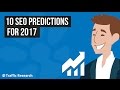 10 SEO 2017 Predictions You MUST See (staying ahead of your competition)