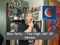 Bloc Party - "The High Life" EP Review