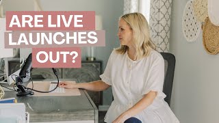 Are Live Launches Out?
