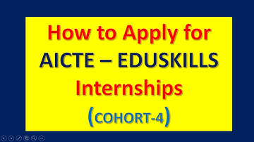 AICTE-EDUSKILLS Internship -- Apply procedure -- Step by Step