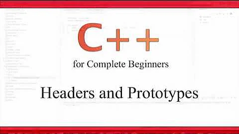 C++ for Complete Beginners 28   Headers and Prototypes