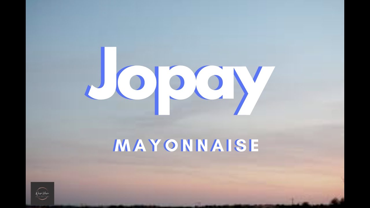 Mayonnaise Jopay(Songs&Lyrics) YouTube