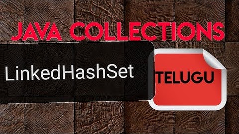 LinkedHashSet class in java collection || java collection framework in telugu