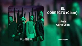 Reik, Carín León - El Correcto (Official Clean Version)
