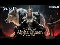 HD FULL They Rejected Me As A Nobody Until I Returned As The Alpha Queen Alpha King Marriage