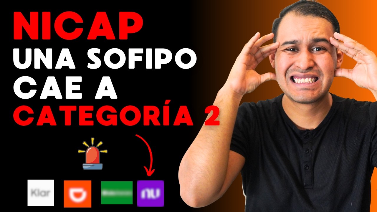 NICAP DE LAS SOFIPOS ⚠️ UNA SOFIPO BAJA A CATEGORÍA 2 ❌