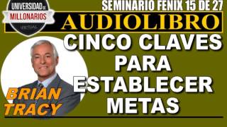 ¡CINCO CLAVES PARA ESTABLECER METAS!-SEMINARIO FÉNIX (15 DE 27)