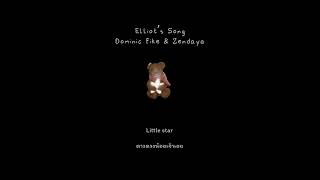 Elliot’s Song - Dominic Fike & Zendaya《ThaiSub》 🌟