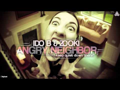 Ido B & Zooki - Angry Neighbor